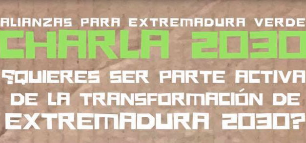 🌳 CHARLA EXTREMADURA VERDE 2030 🌳