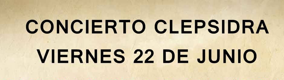 CONCIERTO CLEPSIDRA !!!