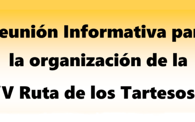 REUNIÓN INFORMATIVA PARA LA ORGANIZACIÓN DE LA «V RUTA DE LOS TARTESOS»