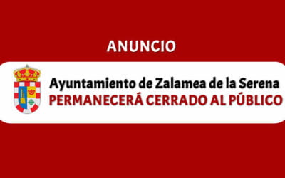 ANUNCIO Ayuntamiento de Zalamea de la Serena permanecerá cerrado al publico.