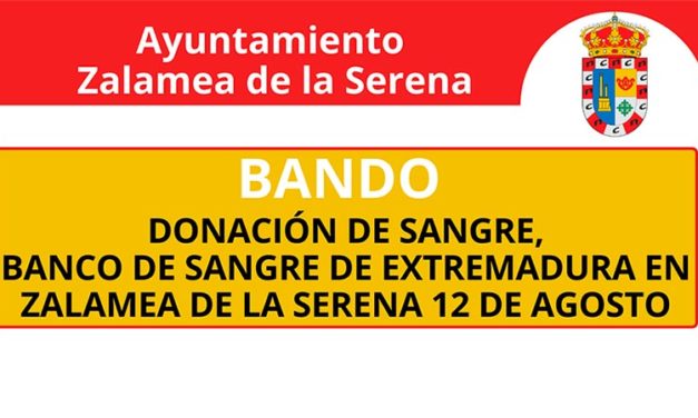 DONANCIÓN DE SANGRE, BANCO DE SANGRE DE EXTREMADURA EN ZALAMEA DE LA SERENA 12 DE AGOSTO
