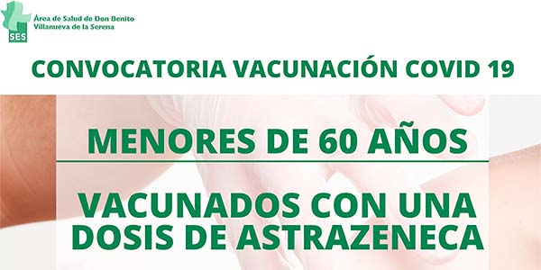 Convocatoria vacunación COVID19 menores de 60 años vacunados con una dosis de ASTRAZENECA