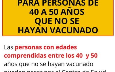 BANDO INFORMACIÓN VACUNAS COVID-19 PARA PERSONAS DE 40 A 50 AÑOS QUE NO SE HAYAN VACUNADO