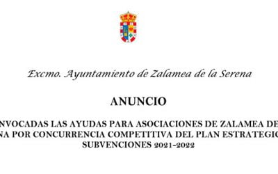 CONVOCADAS LAS AYUDAS PARA ASOCIACIONES DE ZALAMEA DELA SERENA POR CONCURRENCIA COMPETITIVA DEL PLAN ESTRATEGICO DE SUBVENCIONES 2021-2022