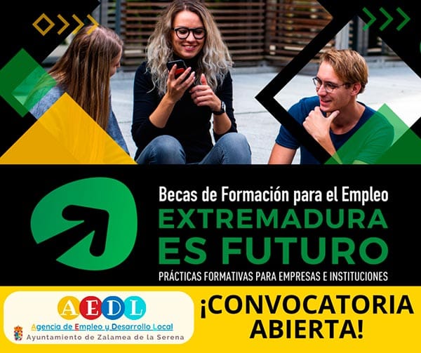 Programa de Becas de Formación para el Empleo “Extremadura es Futuro”